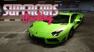 Supercars Parking Game