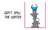 Don't Spill the Water - Physics Puzzle Game